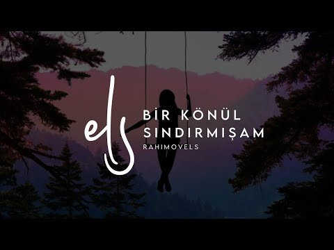 Bir Könül Sındırmışam - Rahimovels cover