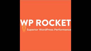 Hướng Dẫn Tối Ưu Tốc Độ WordPress Với WP Rocket