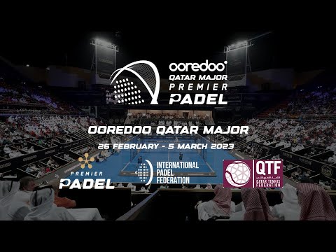 OOREDOO QATAR MAJOR PREMIER PADEL 2023 🇶🇦