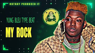 [FREE] YUNG BLEU TYPE BEAT | LIL DURK TYPE BEAT 2022 "MY ROCK" (@HOTBOYSCOTTY)