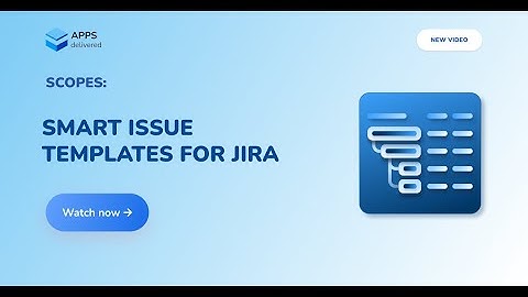Global Scopes For Smart Issue Templates