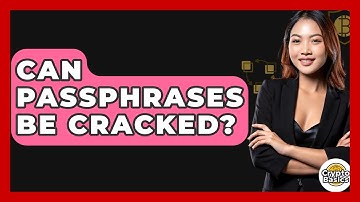 Can Passphrases Be Cracked? - CryptoBasics360.com