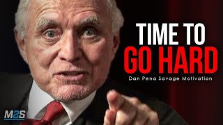 Time To Go Hard - High Performance Lessons From Billionaire Dan Pena Part 2