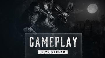 #HuntTwitchDrops Gameplay Livestream - Update 1.10