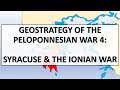 Geostrategy of the Peloponnesian War 4: Syracuse and the Ionian War