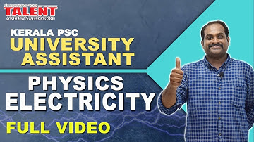 Kerala PSC Physics for University Assistant Exam | ELECTRICITY | FULL VIDEO