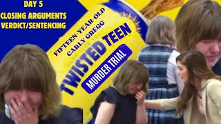 Celebrity 14 years old Carly Gregg Murder Trial  DAY 5- "Twisted Teen"  Closing Arguments/VERDICT/Sentencing Net Worth