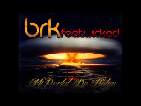 BRK feat. WiCked - Mi portal de belen