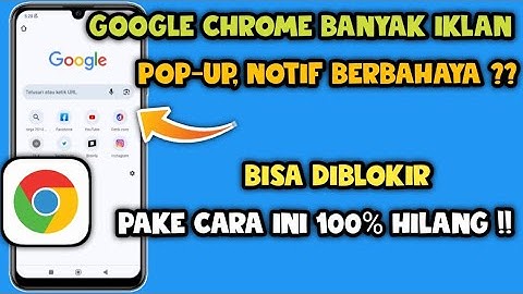 Cara hilangkan Iklan chrome android | Blokir iklan di google chrome