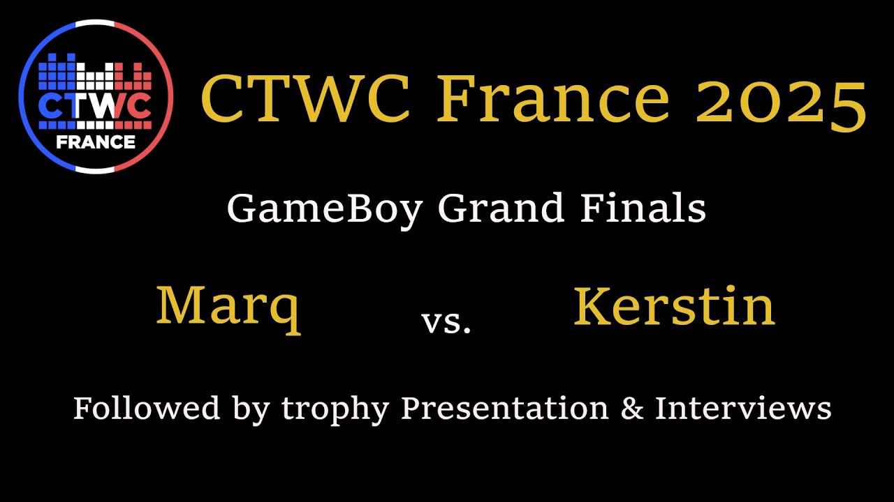 CTWC France 2025 GB - Grand Finals: Marq vs Kerstin (+ Trophy presentation & Interviews)