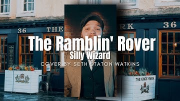 Thumbnail of The Ramblin' Rover - Silly Wizard (Cover) by Seth Staton Watkins