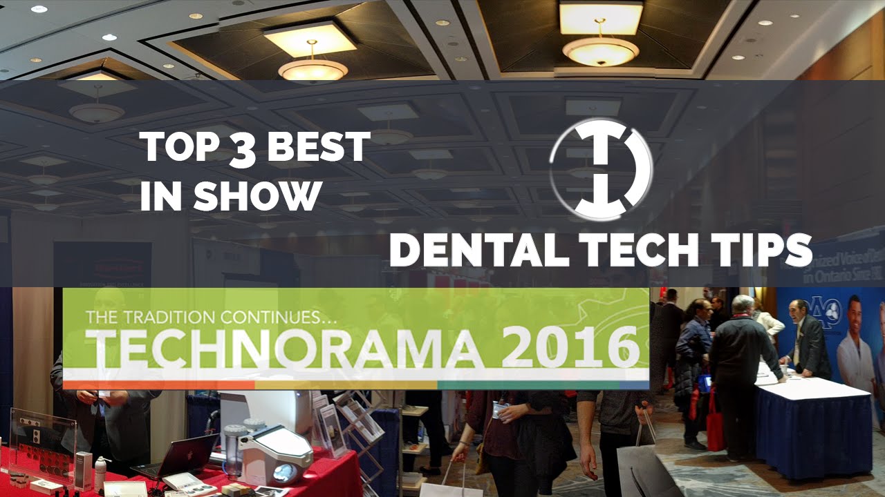 Technorama 2016 Top 3 Best in Show - DentalTechTips