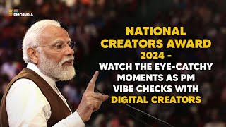 National Creators Award 2024- Watch the eye-catchy moments as PM vibe checks with Digital Creators