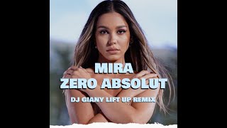Mira - Zero Absolut (DJ Giany Lift Up Remix) Resimi