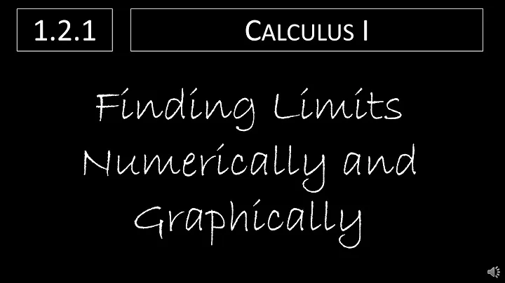 Calculus I - 1.2.1 Finding Limits Numerically and Graphically