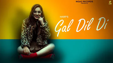 New Punjabi Songs  | Gal Dil Di (Full Video) Harp Rathor Ft. Nikka | Nigaz Records | Coin Digital