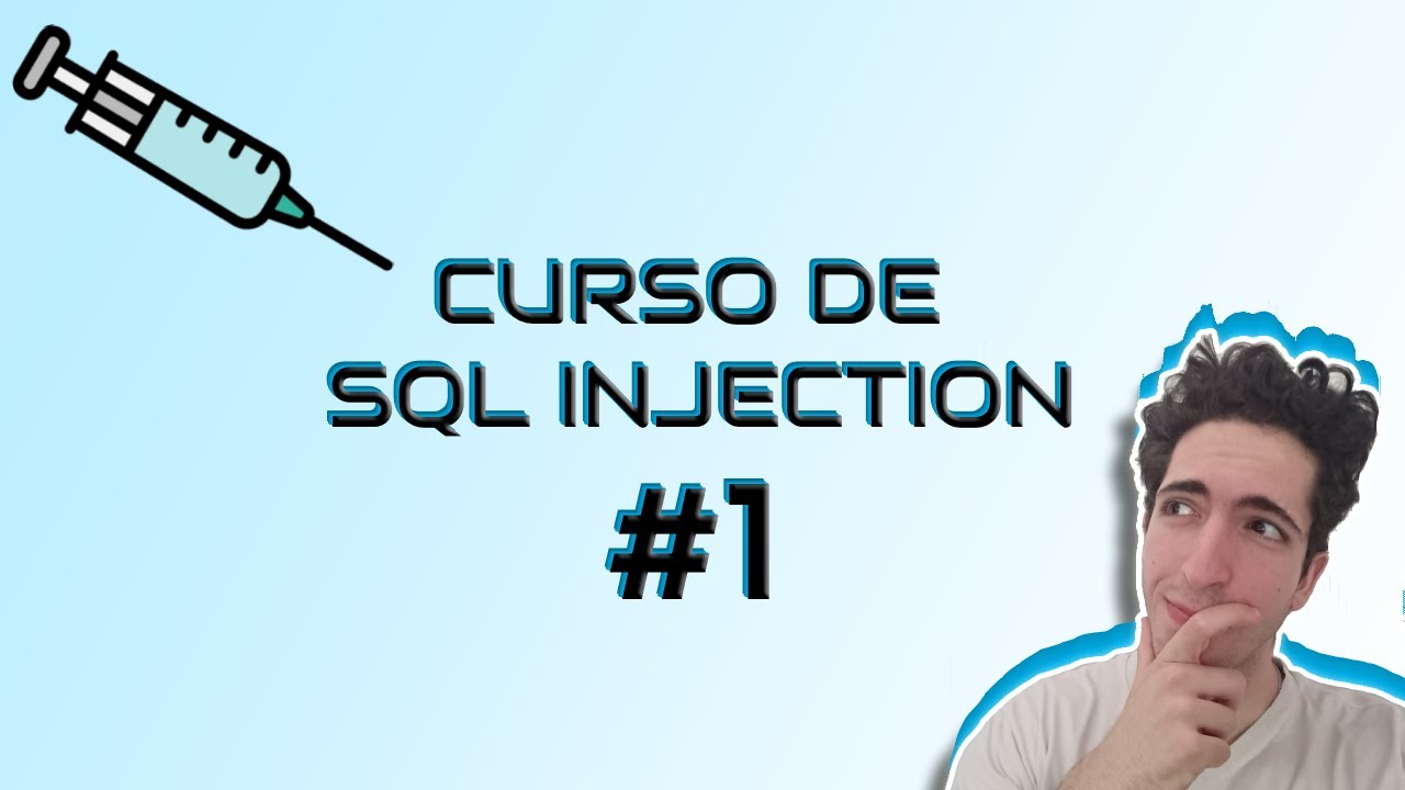 Curso GRATIS de SQL INJECTION para hackers | Inyecciones Basicas - YouTube