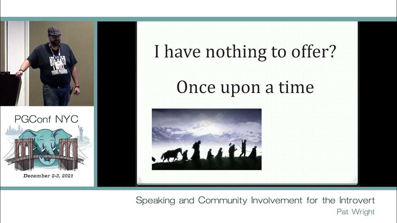 PGConf NYC 2021 Speaking and Community Involvement for the Introvert