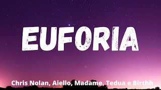 Video thumbnail of "Chris Nolan ft. Tedua, Madame, Aiello, Birthh - Euforia (Testo/Lyrics)"