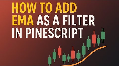 How to Add EMA as a Filter in PineScript ?