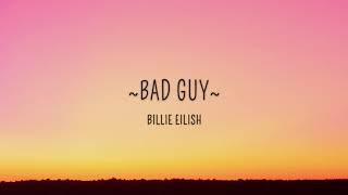 Billie Eilish ~ Bad Guy Lyrics ~ EnterWholement