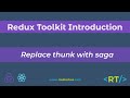 Replace redux thunk with redux saga | middleware | Redux Toolkit Introduction | React