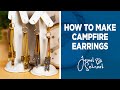 Campfire Earrings | Jewelry 101