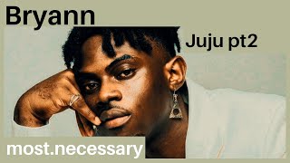 Bryann - Juju Pt2 (Lyrics)