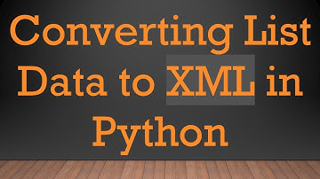 Converting List Data to XML in Python