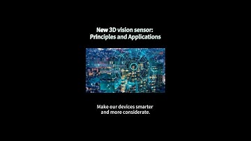 New 3D vision sensor： Principles and Applicat #3D #Technology  #Innovation  #Applications
