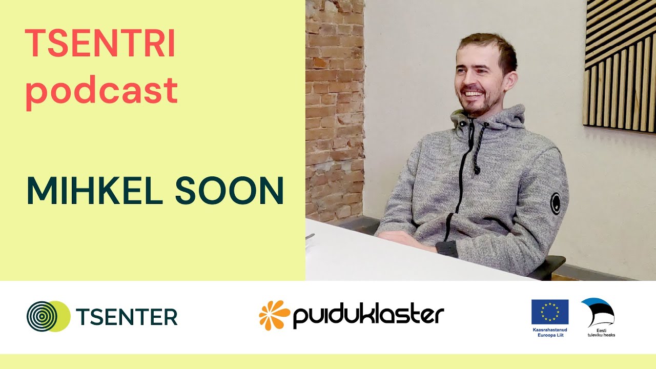 Mihkel Soon | TSENTRI podcast