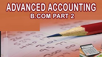 Bcom Part 2 Advance Accounting Course Outline