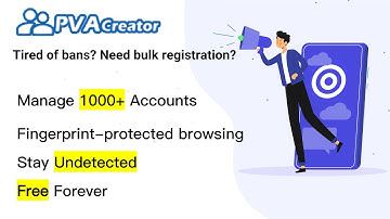 Manage 1000+ Accounts & Stay Undetected - PVACreator Free Forever