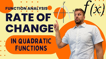 Rates of Change in Quadratic Functions [AP Precalculus Topic 1.3]