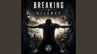 Breaking The Silence
