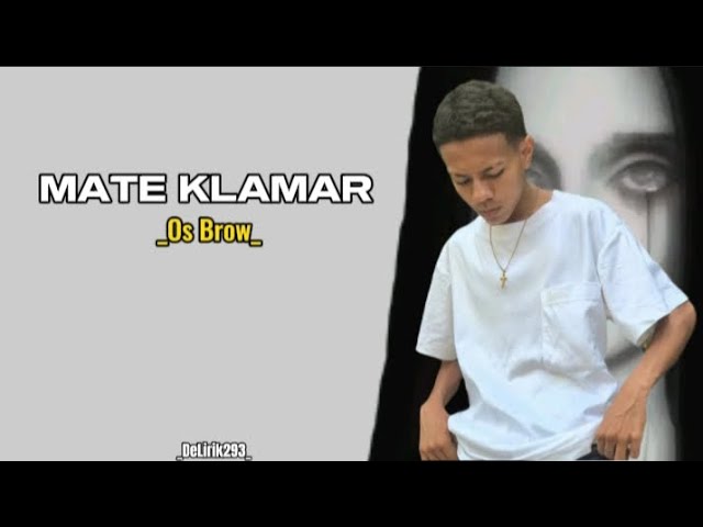 Os Brow - MATE KLAMAR (Official Music Lirik) class=