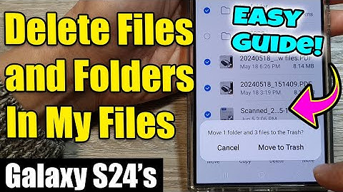 Galaxy S24/S24+/Ultra: How to Delete Files and Folders In My Files
