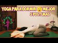 5 Posturas de YOGA para ANTES de DORMIR mejor y en calma | (dolor de espalda y ansiedad) 🌝