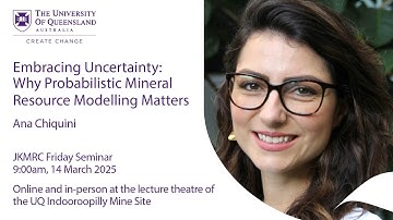 JKMRC Friday Seminar 2025: Why Probabilistic Mineral Resource Modelling Matters