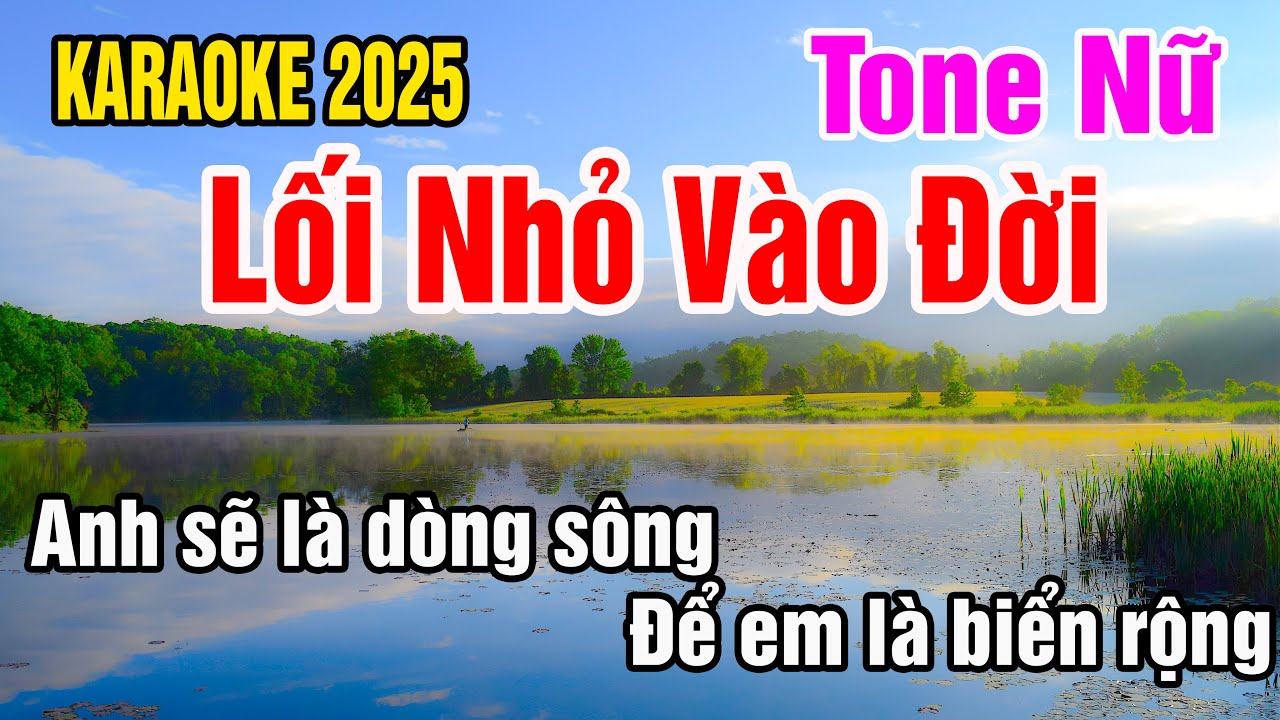 Lối Nhỏ Vào Đời Karaoke Tone Nữ Nhạc Sống gia huy karaoke