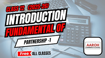 Fundamentals of Partnership - 1 | Class 12 Accounts (Session 2025-26) #AAROH COMMERCE CLASSES