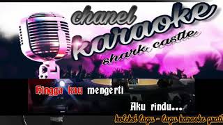 AKU RINDU -- ERIE SUSAN ( karaoke 100% musik HD)