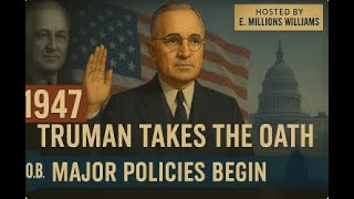 1947 – Harry S. Truman’s Cold War Beginnings – Full List of Executive Orders