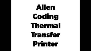 Allen Coding Thermal Transfer Printer XL Series