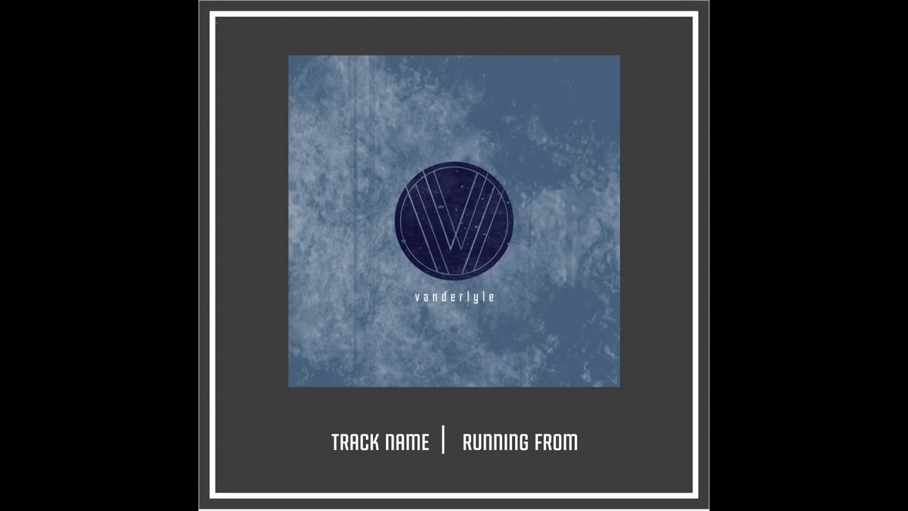 Watch Vanderlyle | Running From Audio on YouTube Watch Vanderlyle | Running From Audio on YouTube