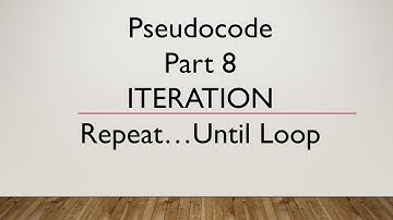 Computer Science 2210 Paper 2 Pseudocode Part 8 Iteration Repeat...Until Loop