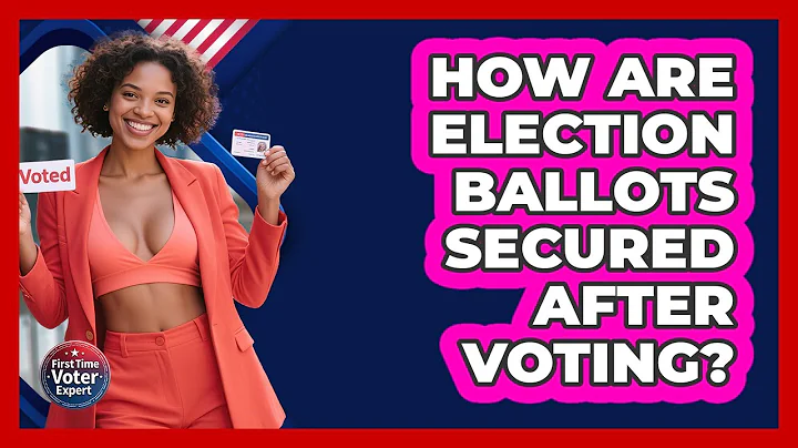 How Are Election Ballots Secured After Voting? - First Time Voter Expert