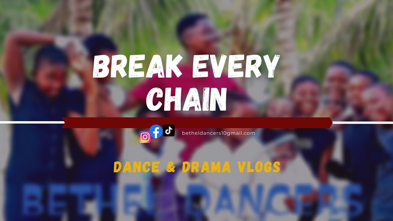 Break Every Chain by Bethel_Dancers; Choreography YouTube