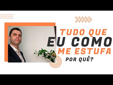 Tudo o que eu como, me estufa! Por quê?