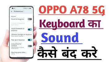 OPPO A78 5G How to Off Keyboard Sound | Keyboard Sound kaise Band kare